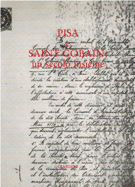 Pisa e Saint Gobain un secolo insieme - Valerio Di Baccio