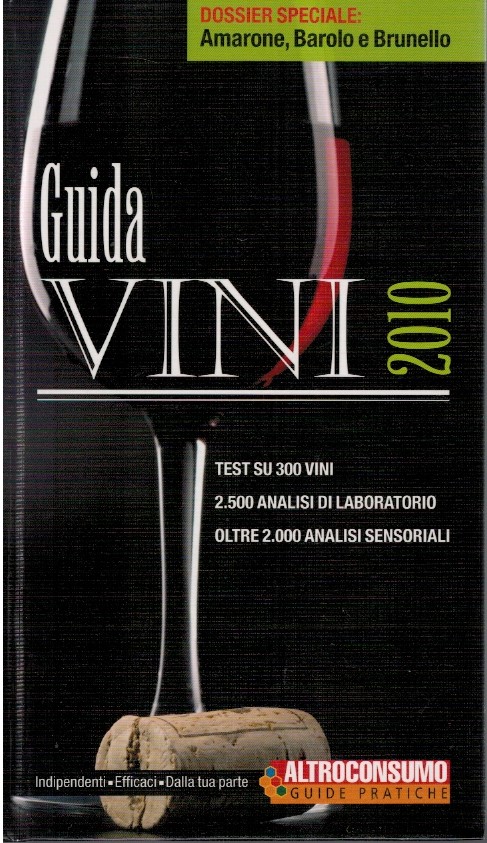 Guida vini 2010. Test su 300 vini 2.500 analisi di laboratorio oltre 2.000 ana