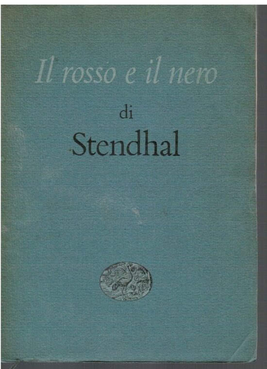 Il rosso e il nero - Stendhal