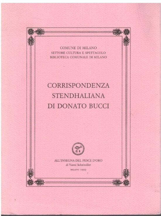 Corrispondenza Stendhaliana di Donato Bucci - Gian Franco Grechi (a cura di)