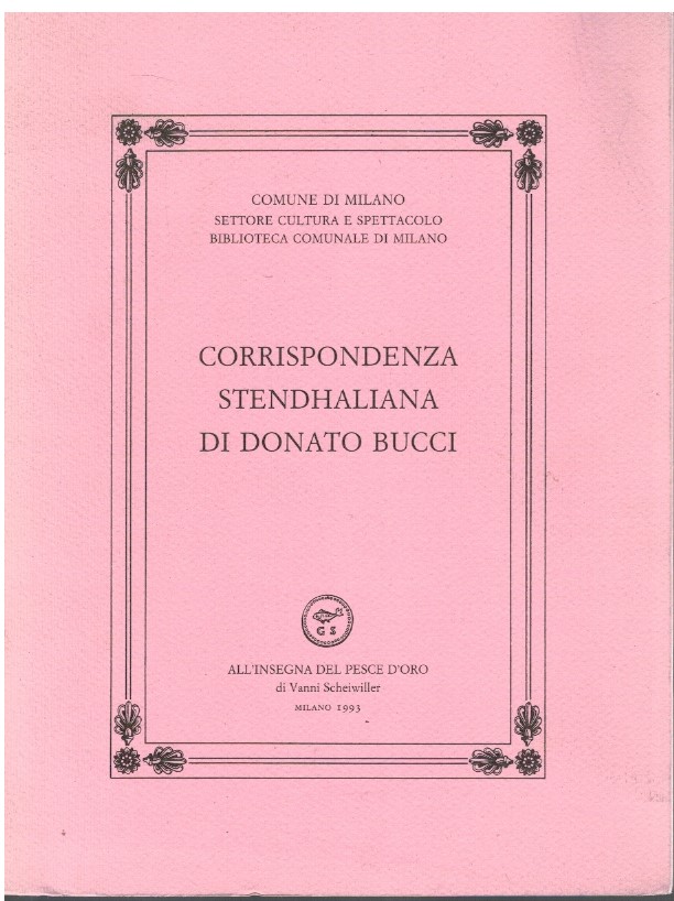 Corrispondenza Stendhaliana di Donato Bucci - Gian Franco Grechi (a cura di) 1 Corrispondenza Stendhaliana di Donato Bucci - Gian Franco Grechi (a cura di)