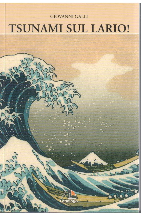 Tsunami sul Lario! - Giovanni Galli