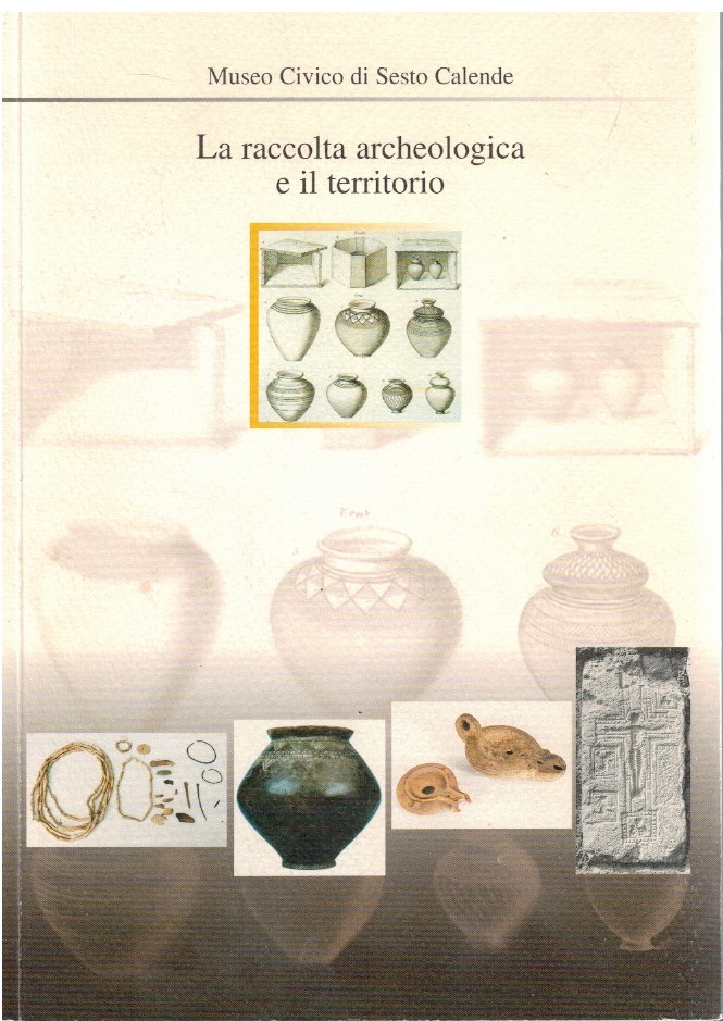 La raccolta archeologica e il territorio - AA La raccolta archeologica e il territorio - AA.VV