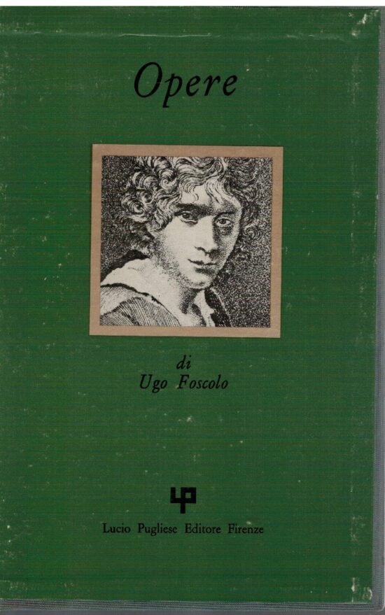 Opere - Ugo Foscolo