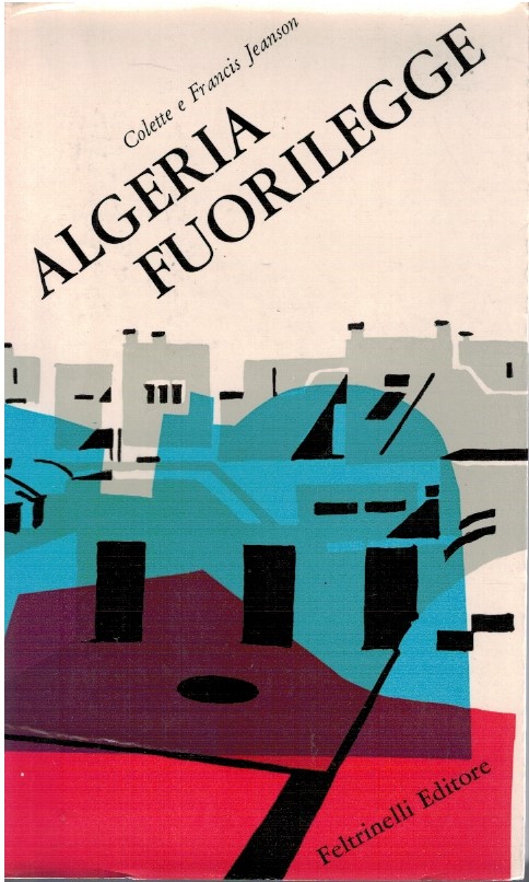 Algeria fuorilegge - Colette e Francis Jeanson