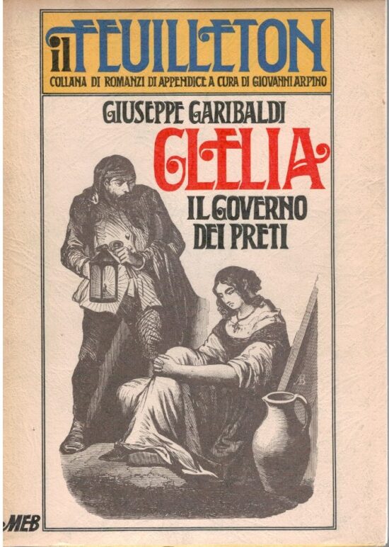 Clelia il governo dei preti - Giuseppe Garibaldi