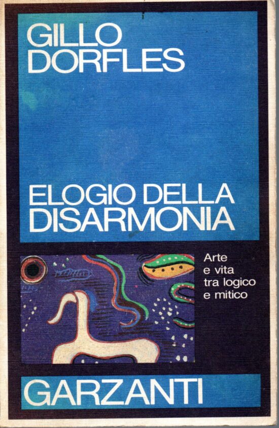 Elogio alla disarmonia - Gillo Dolores
