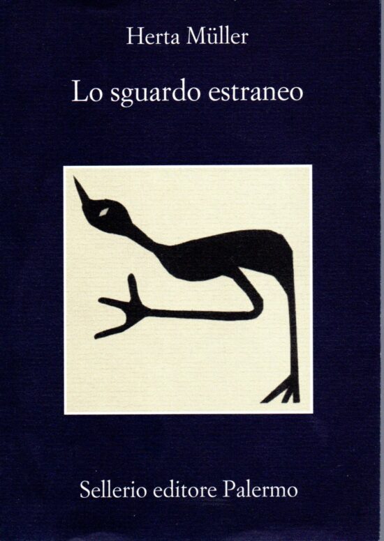 Lo sguardo estraneo - Herta Muller
