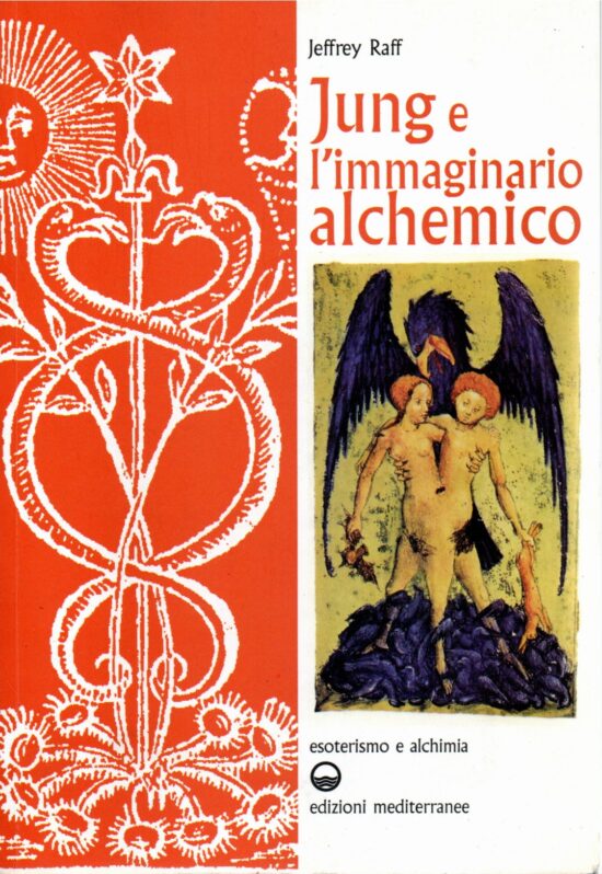 Jung e l'immaginario alchemico - Jeffrey Raff