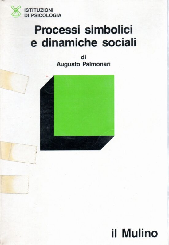 Processi simbolici e dinamiche sociali - Augusto Palmonari