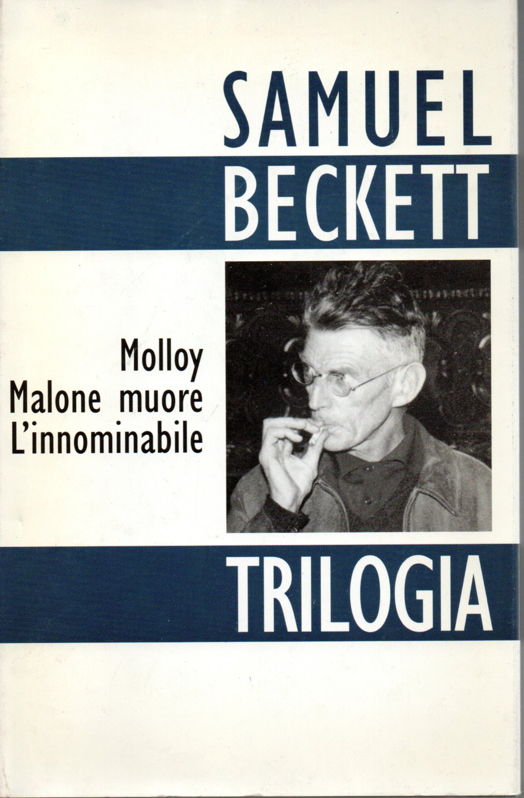 Molloy - Malone muore - L'innominabile - Samuel Beckett 1 Molloy - Malone muore - L'innominabile - Samuel Beckett
