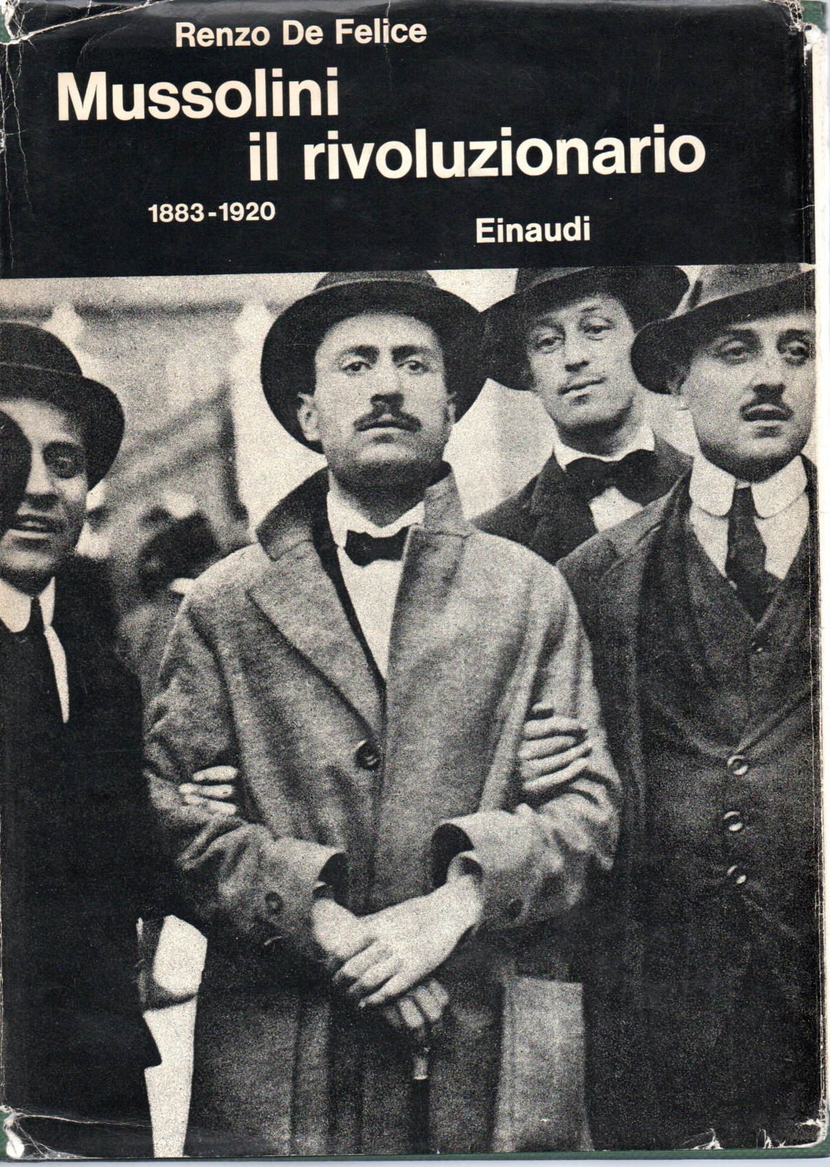 Mussolini il rivoluzionario 1883-1920 - Renzo De Felice 1 Mussolini il rivoluzionario 1883-1920 - Renzo De Felice