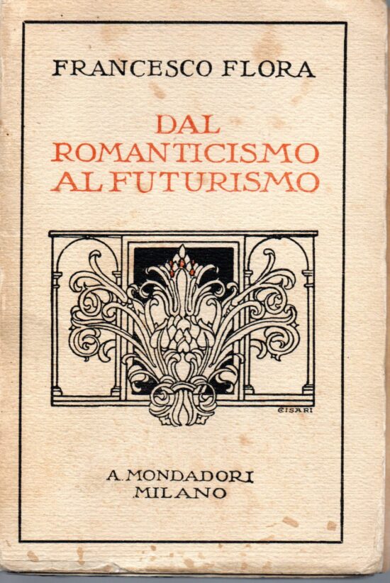Dal romanticismo al futurismo - Francesco Flora