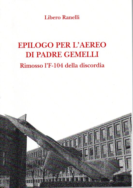 Epilogo per l'aereo di Padre Gemelli. Rimosso l'F-104 della discordia - Libero