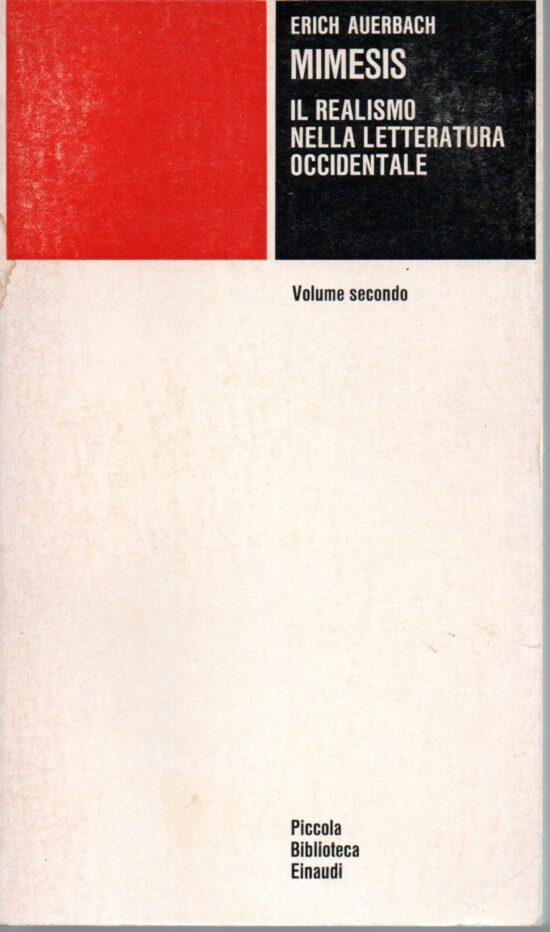 Mimesis. Il realismo nella letteratura occidentale volume secondo - Erich Auer