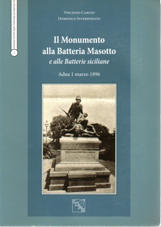 Il Monumento alla Batteria Masotto e alle Batterie siciliane - Vincenzo Caruso