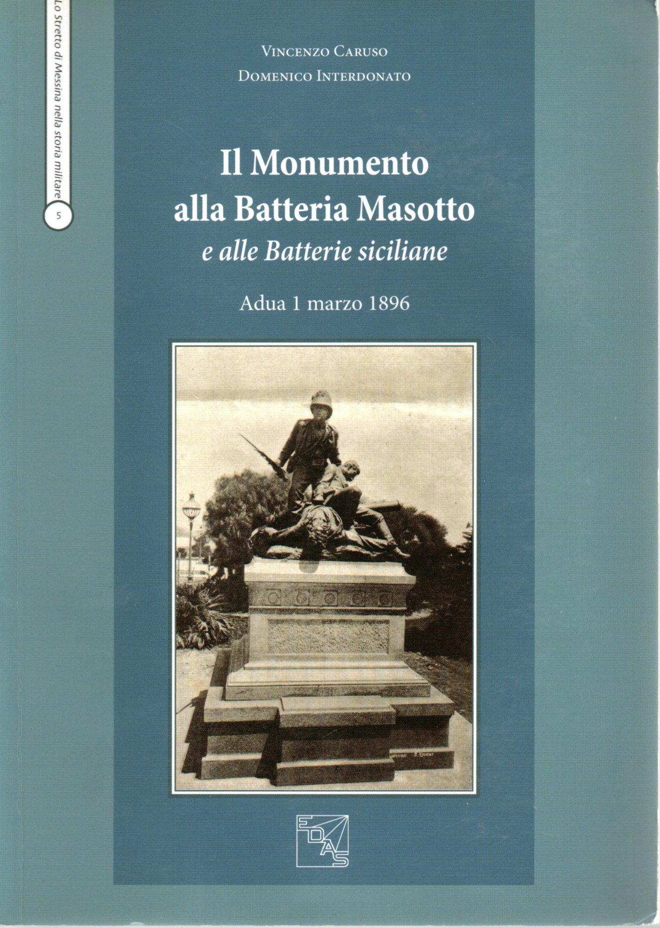 Il Monumento alla Batteria Masotto e alle Batterie siciliane - Vincenzo Caruso 1 Il Monumento alla Batteria Masotto e alle Batterie siciliane - Vincenzo Caruso