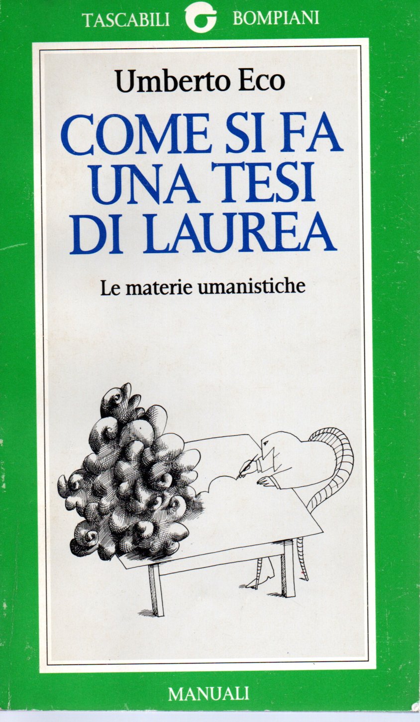 Come si fa una tesi di laurea Come si fa una tesi di laurea. Le materie umanistiche - Umberto Eco