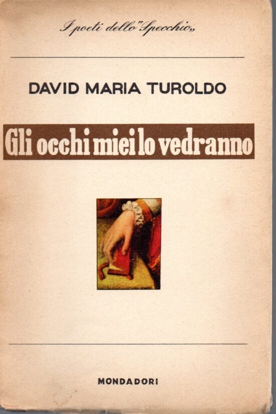 Gli occhi miei lo vedranno - David Maria Turoldo