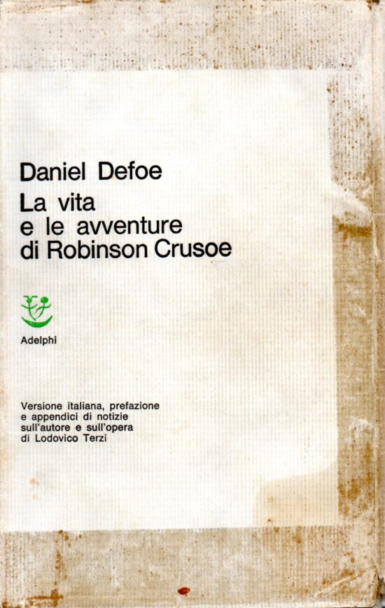 La vita e le avventure di Robinson Crusoe - Daniel Defoe