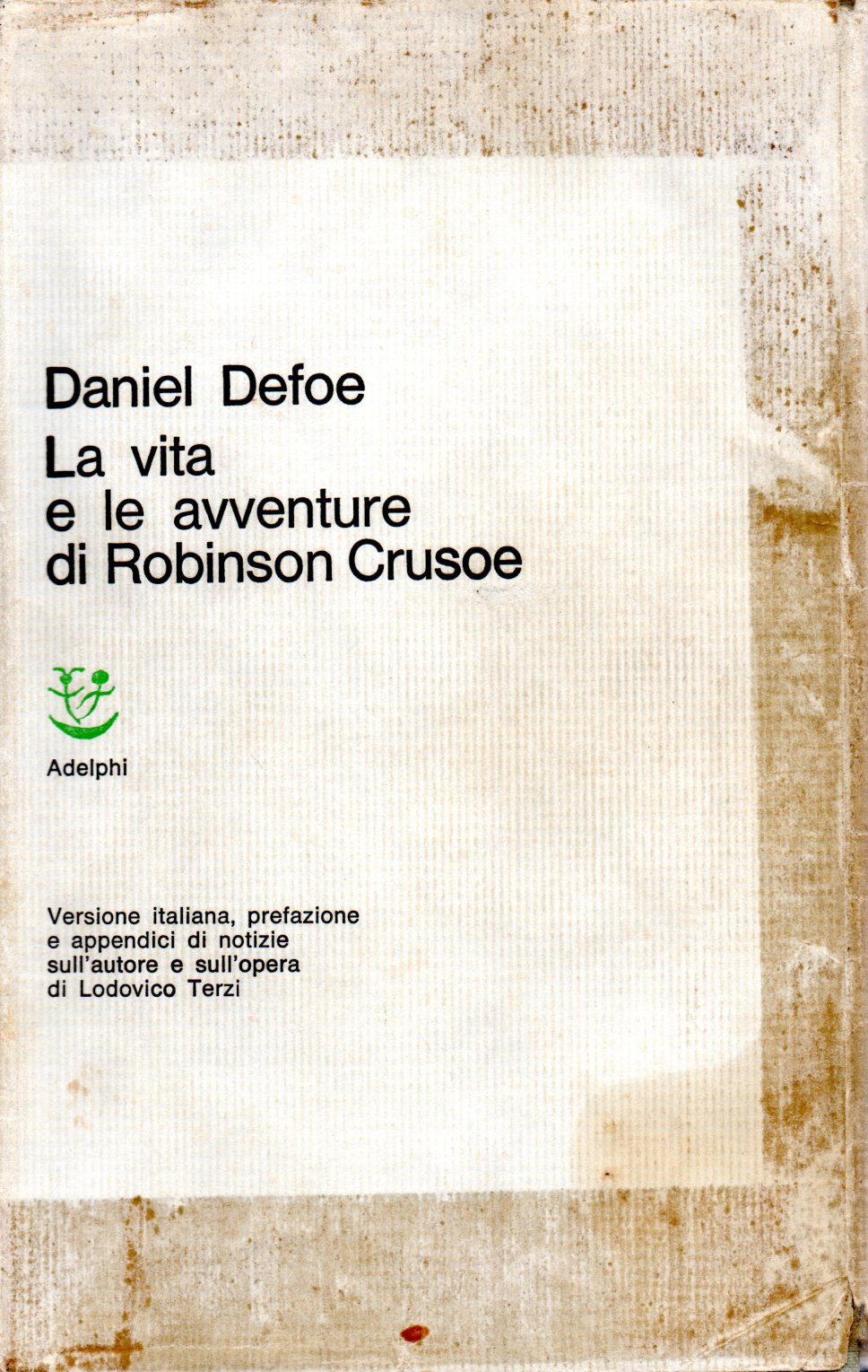 La vita e le avventure di Robinson Crusoe - Daniel Defoe 1 La vita e le avventure di Robinson Crusoe - Daniel Defoe