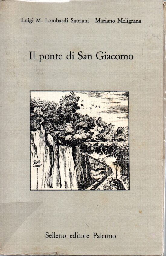 Il ponte di San Giacomo - Luigi M. Lombardi Satriani, Mariano Meligrana