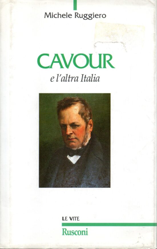Cavour e l'altra Italia - Michele Ruggiero