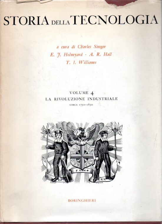 Storia della tecnologia Vol. 4 La rivoluzione industriale - AA.VV