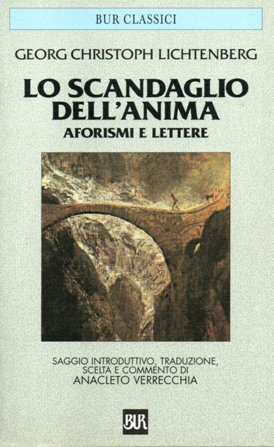 Lo scandaglio dell'anima Aforismi e lettere - Georg Christoph Lichtenberg