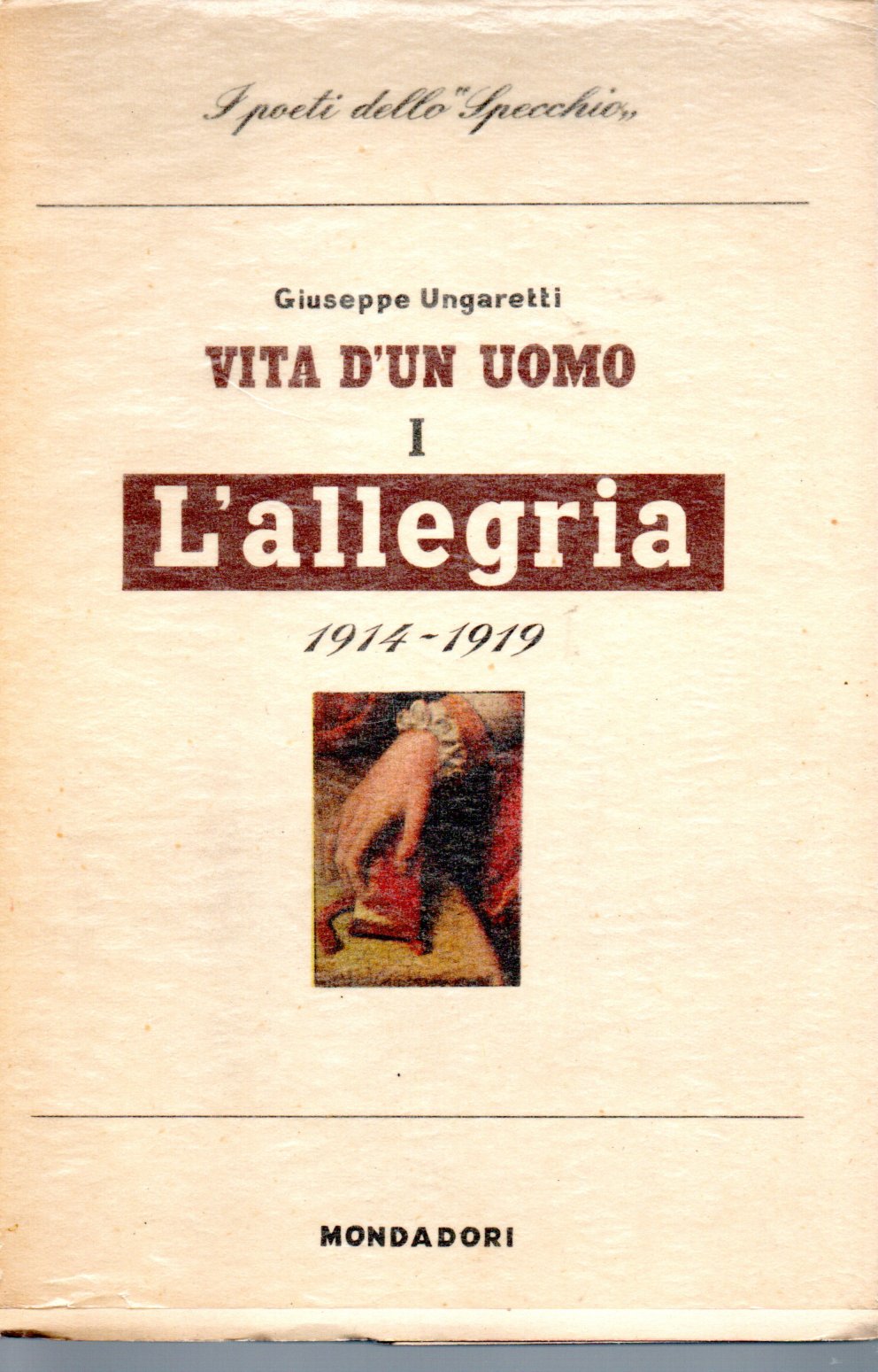 Vita d'un uomo I L'allegria - Giuseppe Ungaretti