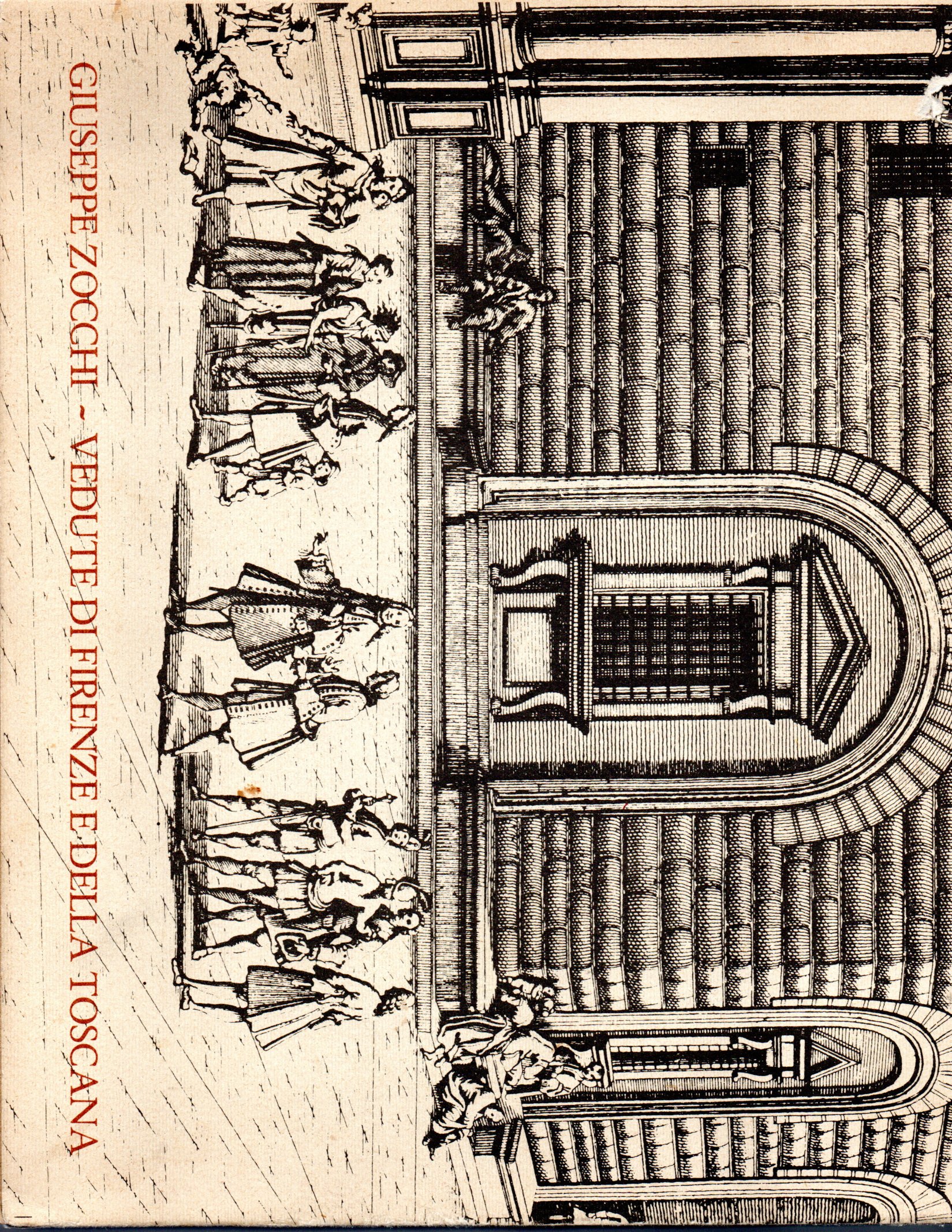 Vedute di Firenze e della Toscana - Giuseppe Zocchi