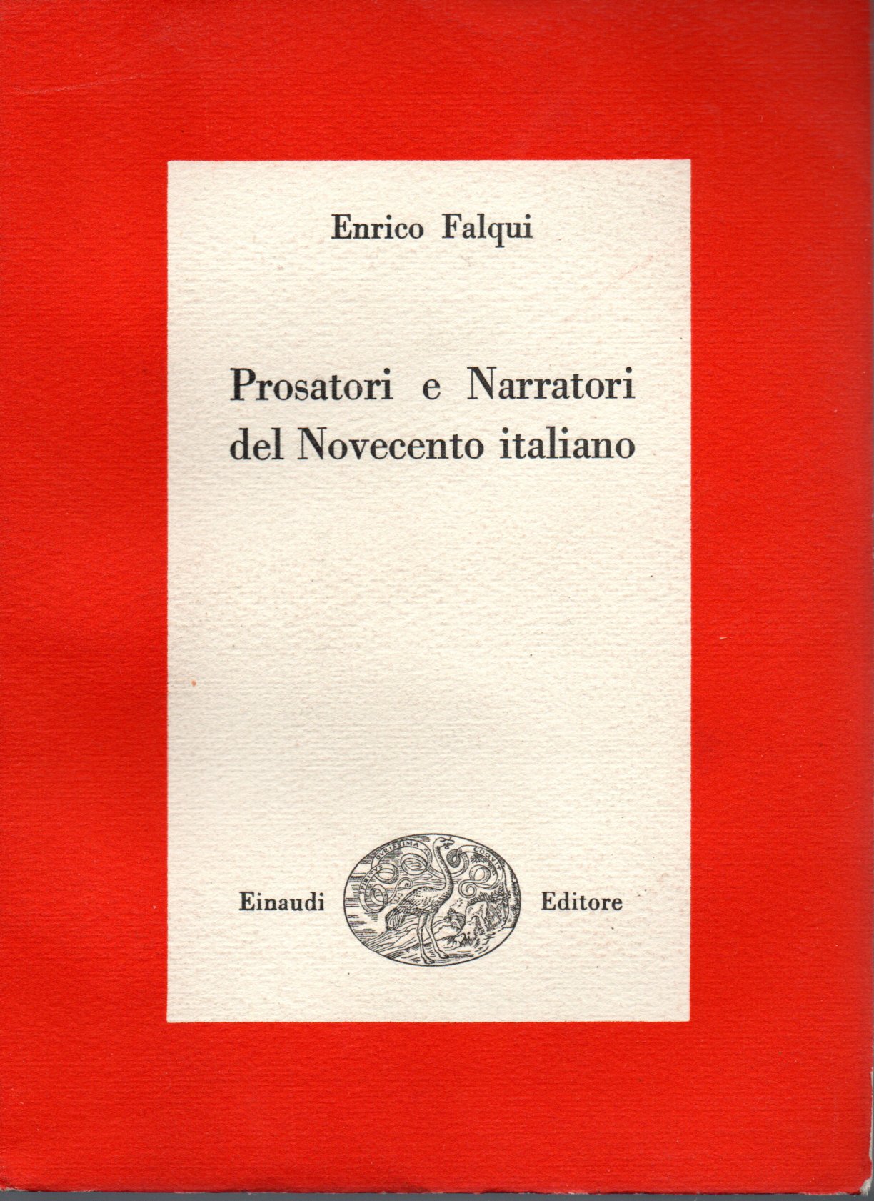 Prosatori e Narratori del Novecento Italiano - Enrico Falqui