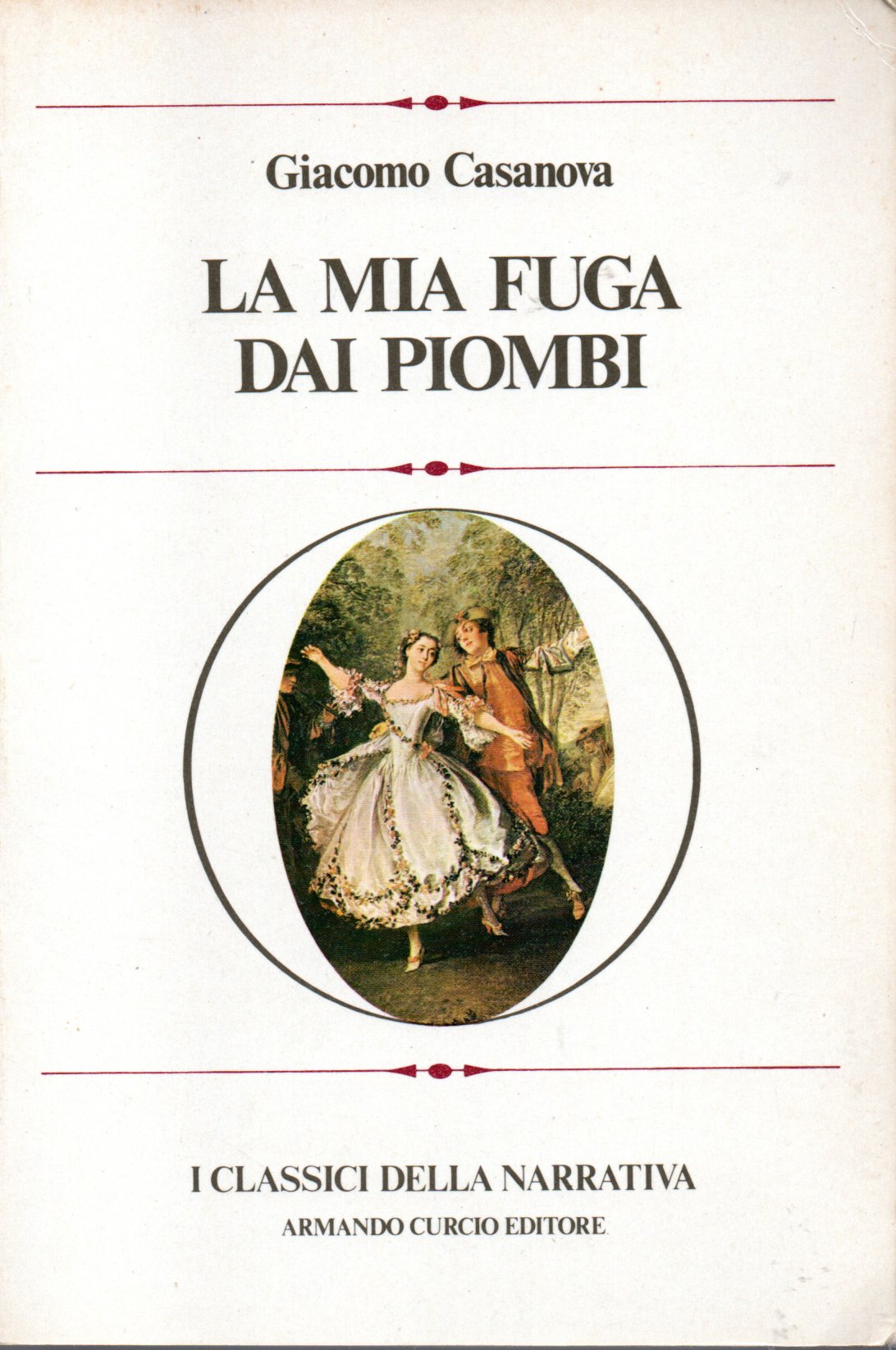 La mia fuga dai piombi - Giacomo Casanova