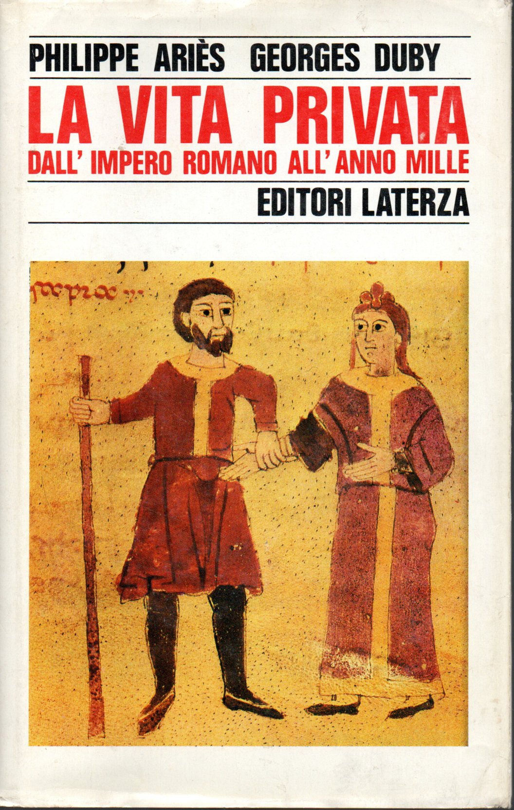 La vita privata dall'Impero Romano all'anno mille - Philippe Aries, Georges Du