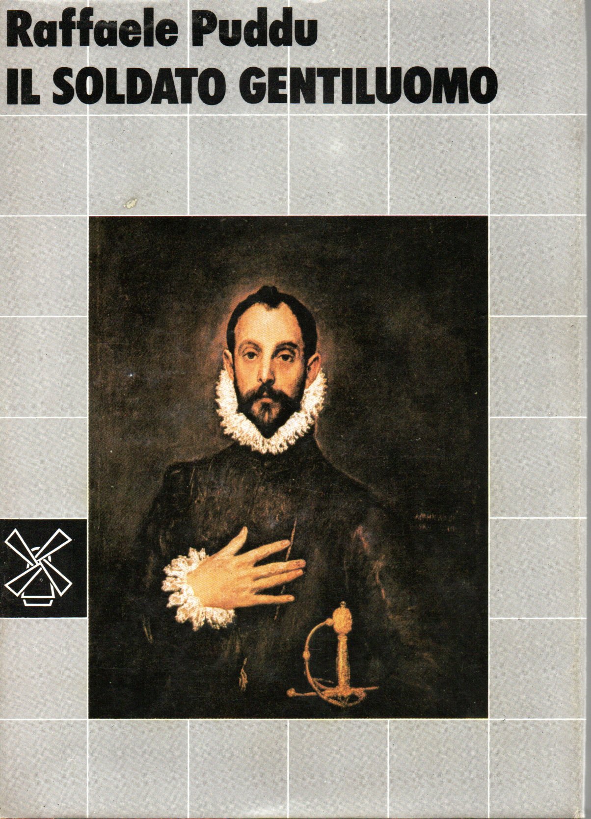 Il soldato gentiluomo - Raffaele Puddu