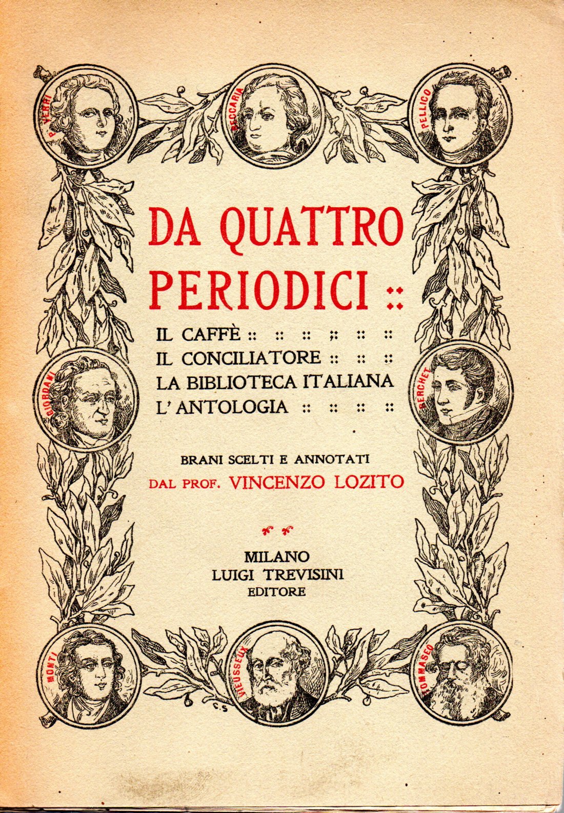Da quattro periodici. Il caffè - Il conciliatore - La biblioteca italiana - L'