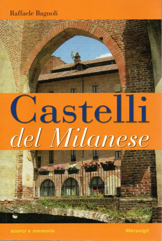 Castelli nel milanese - Raffaele Bagnoli