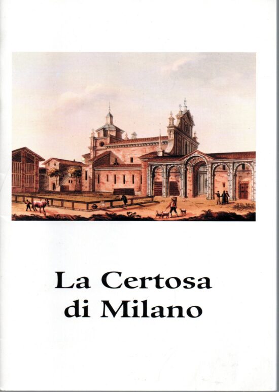 La certosa di Milano - AA.VV