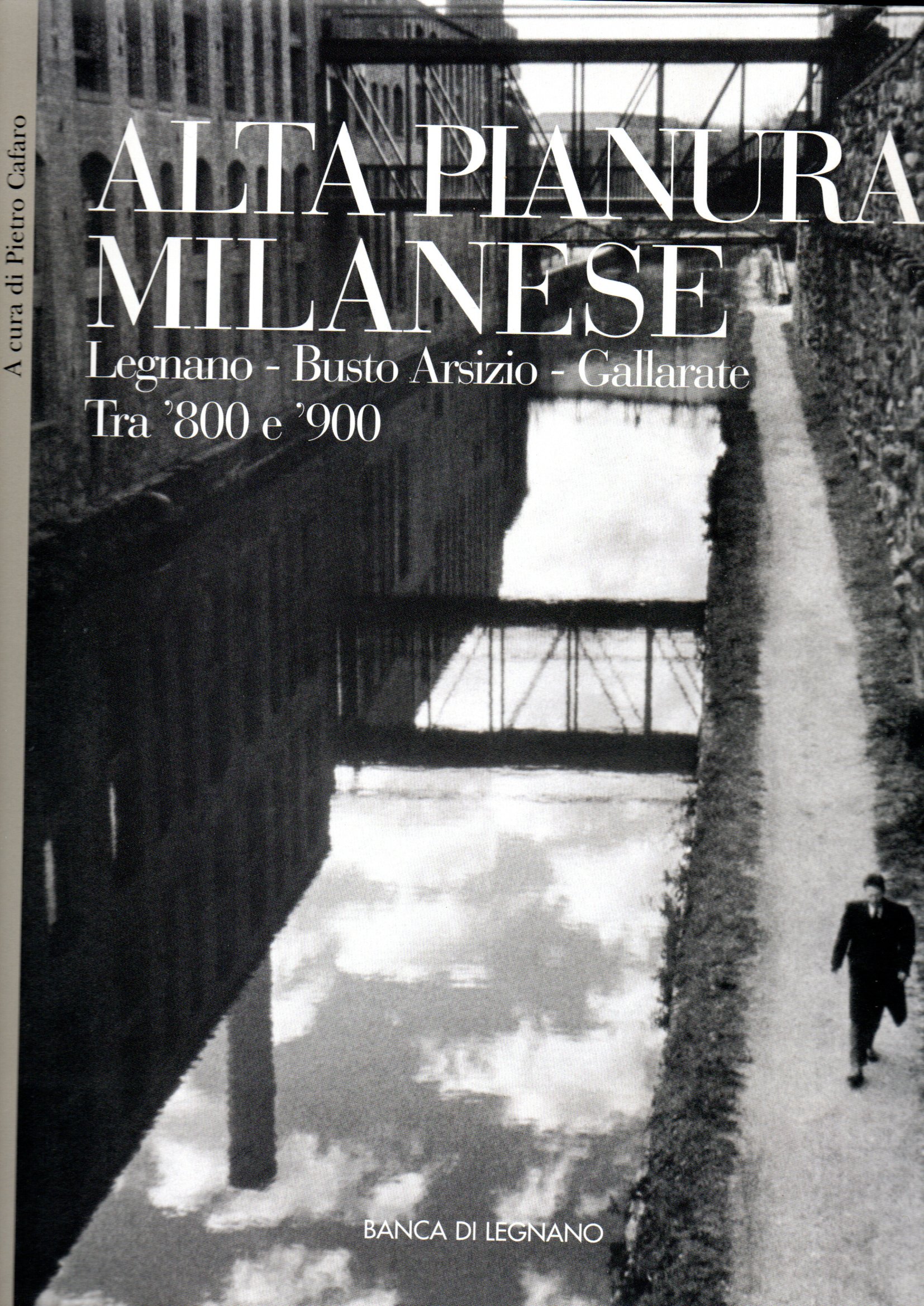 Alta pianura milanese Alta pianura milanese. Legnano - Busto Arsizio - Gallarate tra '800 e '900 - P