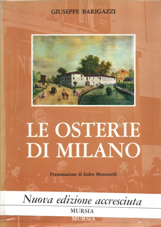 Le osterie di Milano - Giuseppe Barigazzi