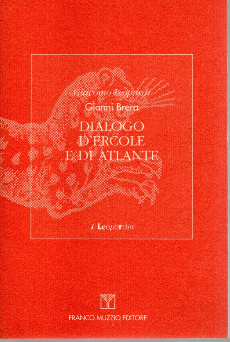 Dialogo d'Ercole e di Atlante - Giacomo Leopardi, Gianni Brera