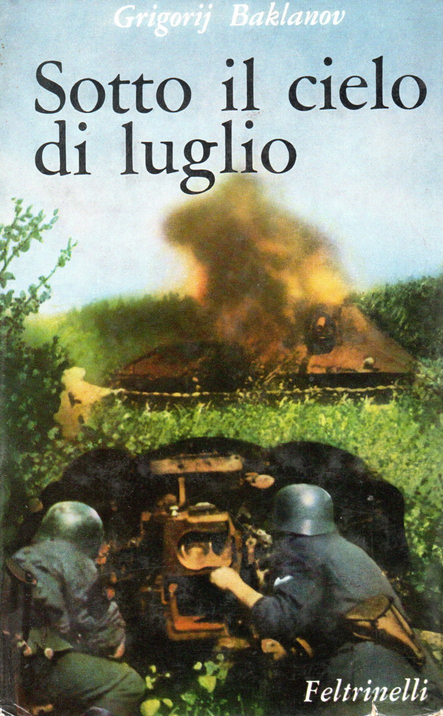 Sotto il cielo di luglio - Grigorij Baklanov