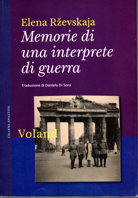 Memorie di una interprete di guerra - Elena Rzhevskaya