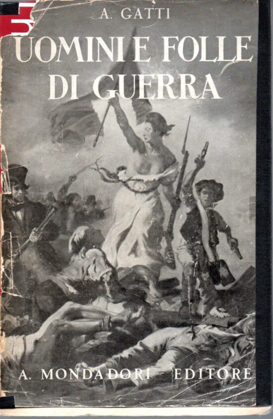 Uomini e follie di guerra - Angelo Gatti