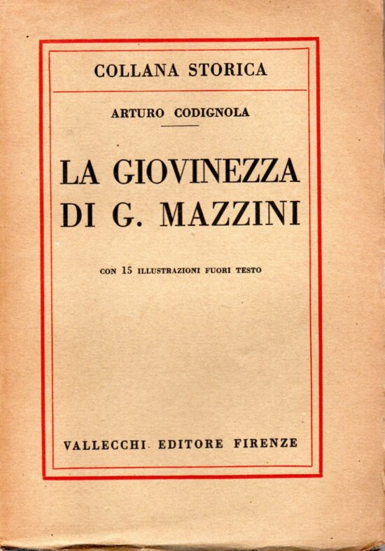 La giovinezza di G.Mazzini - Arturo Codignola