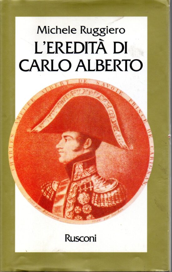 L'eredità di Carlo Alberto - Michele Ruggiero