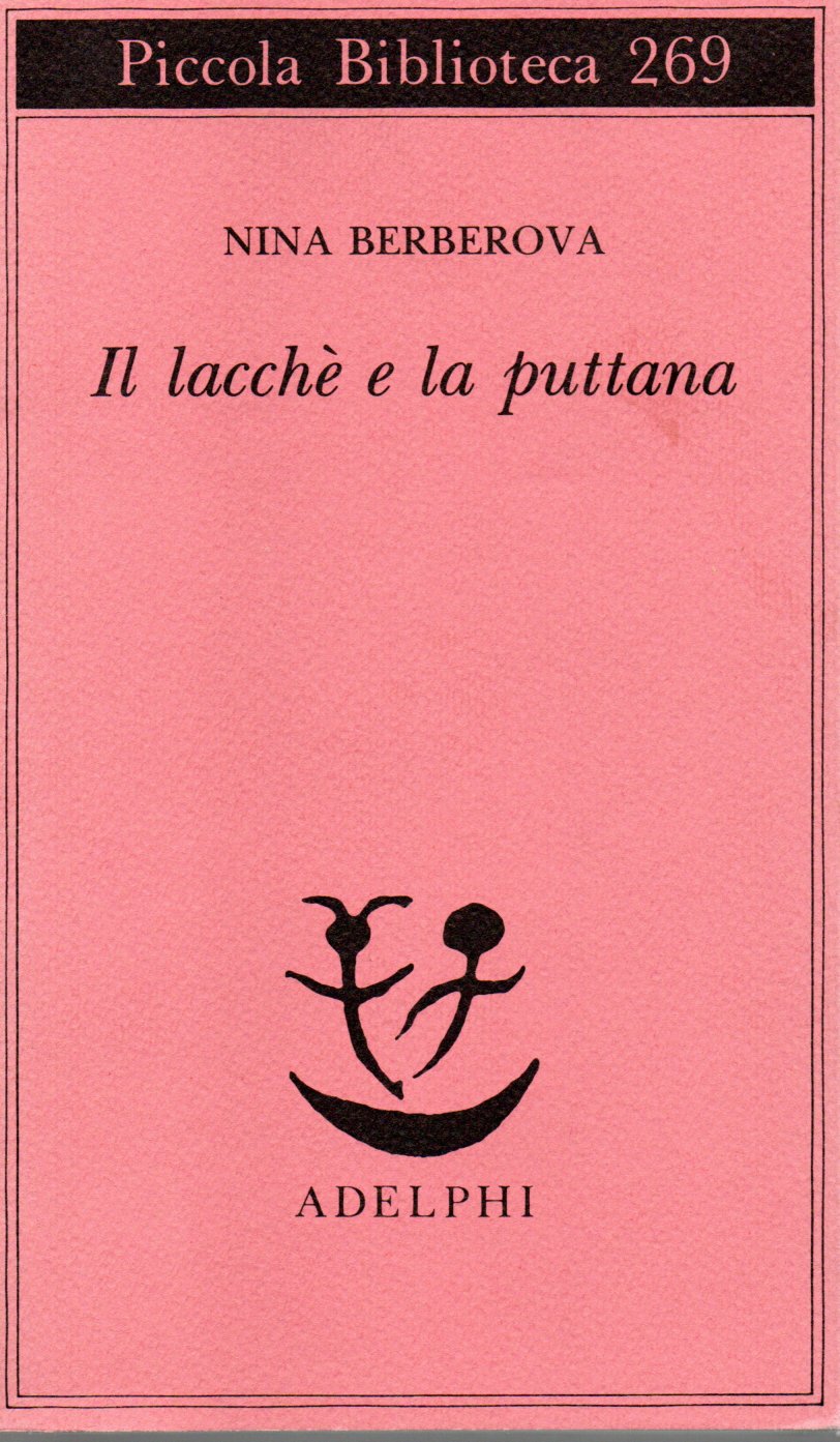 Il Lacchè e la puttana - Nina Berberova