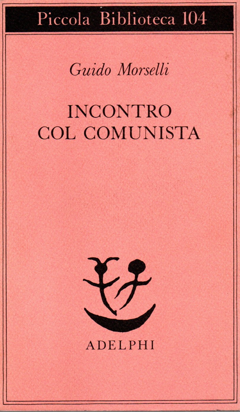Incontro col comunista - Guido Morselli
