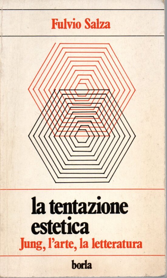 La tentazione estetica. Jung, l'arte, la letteratura - Fulvio Salza
