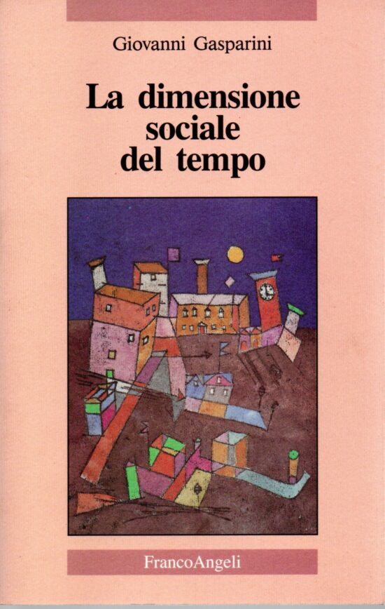 La dimensione sociale del tempo - Giovanni Gasparini